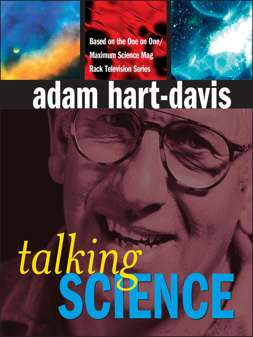 Title details for Talking Science by Adam Hart-Davis - Available